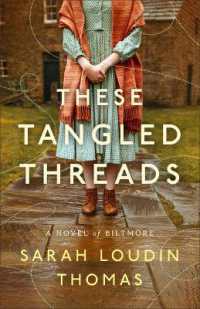 These Tangled Threads : A Novel of Biltmore