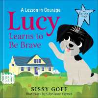 Lucy Learns to Be Brave : A Lesson in Courage (The Daystar Dogs)