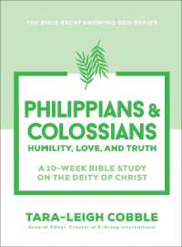 Philippians & Colossians : Humility, Love, and Truth--A 10-Week Bible Study on the Deity of Christ (The Bible Recap Knowing God Series)