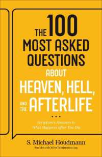 100 Most Asked Questions about Heaven, Hell, and the Afterlife : Scripture's Answers to What Happens after You Die