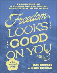 Freedom Looks Good on You : A 6-Session Bible Study on Overcoming Comparison, Rejection, and All the Things That Hold You Back