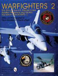 Warfighters 2 : The Story of the U.S. Marine Corps Aviation Weapons and Tactics Squadron One (MAWTS-1)