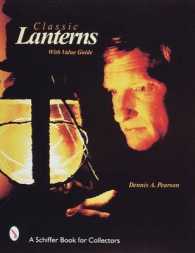 Classic Lanterns : A Guide and Reference (A Schiffer Book for Collectors)
