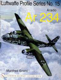 The Luftwaffe Profile Series No.15 : Arado Ar 234