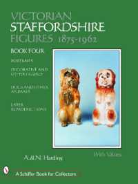 Victorian Staffordshire Figures 1875-1962 : Portraits, Decorative & Other Figures, Dogs & Other Animals, Later Reproductions