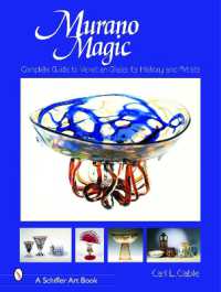 Murano Magic : Complete Guide to Venetian Glass, Its History and Artists