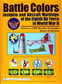 Battle Colors: Insignia and Aircraft Markings of the Eighth Air Force in World War II : Vol.1: (VIII) Bomber Command