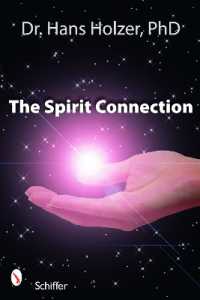 The Spirit Connection : How the 'Other Side' Intervenes in Our Lives