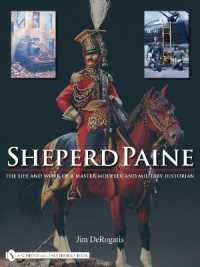 Sheperd Paine : the Life and Work of a Master Modeler and Military Historian