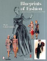 Blueprints of Fashion : Home Sewing Patterns of the 1940s （2 REV UPD）