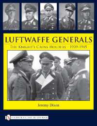 Luftwaffe Generals : The Knight's Cross Holders 1939-1945