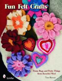Fun Felt Crafts : Penny Rugs & Pretty Things from Recycled Wool