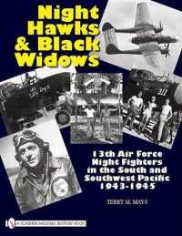 Night Hawks and Black Widows : 13th Air Force Night Fighters in the South and Southwest Pacific • 1943-1945