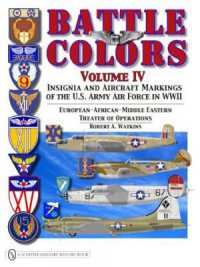 Battle Colors Volume IV : Insignia and Aircraft Markings of the USAAF in World War II European/African/Middle Eastern Theaters (Battle Colors)