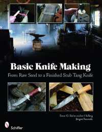 Basic Knife Making : From Raw Steel to a Finished Stub Tang Knife
