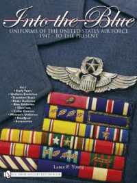 Into the Blue : Uniforms of the United States Air Force 1947 - to the Present • Vol.1