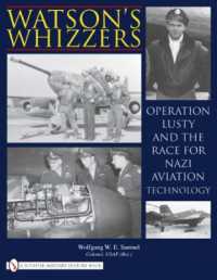 Watson's Whizzers : Operation Lusty and the Race for Nazi Aviation Technology