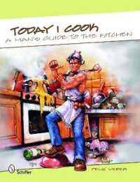 Today I Cook : A Man's Guide to the Kitchen