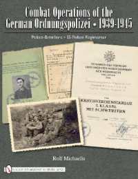 Combat Operations of the German Ordnungspolizei, 1939-1945 : Polizei-Bataillone • SS-Polizei-Regimenter