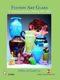 Fenton Art Glass : A Centennial of Glass Making 1907-2007 and Beyond （2ND）