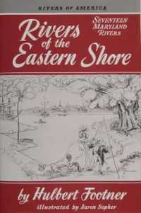 Rivers of the Eastern Shore: Seventeen Maryland Rivers