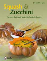 Squash & Zucchini : Pumpkin, Butternut, Musk, Hokkaido, and Zucchini