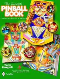 The Complete Pinball Book : Collecting the Game & Its History （3RD）
