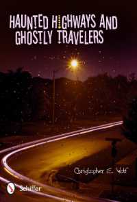 Haunted Highways and Ghostly Travelers