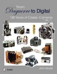 From Daguerre to Digital : 150 Years of Classic Cameras