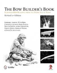 The Bow Builder's Book : European Bow Building from the Stone Age to Today （2ND）