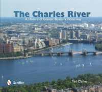 The Charles River : A History of Greater Boston's Waterway