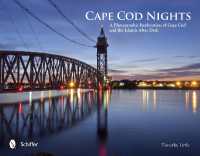 Cape Cod Nights : A Photographic Exploration of Cape Cod and the Islands after Dark