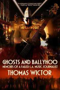 Ghosts and Ballyhoo : Memoirs of a Failed L.A. Music Journalist