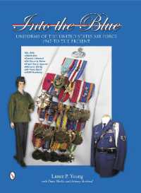 Into the Blue: Uniforms of the United States Air Force, 1947 to the Present : Volume Two: Distinctive Uniforms, Formal and Informal Uniforms (Into the Blue: 60 years of United Sates Air Force Uniforms)