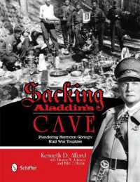 Sacking Aladdin's Cave: Plundering Göring's Nazi War Trophies : Plundering Göring's Nazi War Trophies