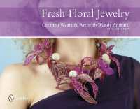 Fresh Floral Jewelry : Creating Wearable Art with Wendy Andrade, NDSF, AIFD, FBFA