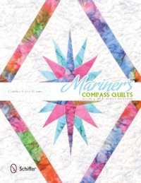 Mariner's Compass Quilts : Solid & Split Point Patterns