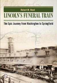 Lincoln's Funeral Train : The Epic Journey from Washington to Springfield