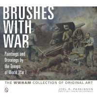 Brushes with War: Paintings and Drawings by the Troops of World War I : The WWHAM Collection of Original Art