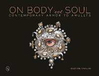 On Body and Soul : Contemporary Armor to Amulets