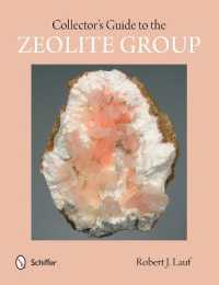 Collector's Guide to the Zeolite Group (Collector's Guide to Minerals)