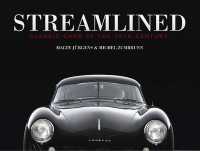 Streamlined : Classic Cars of the 20th Century