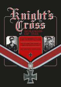 Knight's Cross Holders of the Fallschirmjäger : Hitler's Elite Parachute Force at War, 1940-1945