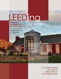 LEEDING the Way : Domestic Architecture for the Future: LEED Certified, Green, Passive & Natural