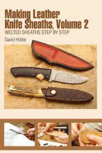 Making Leather Knife Sheaths, Volume 2 : Welted Sheaths Step by Step (Making Leather Knife Sheaths)