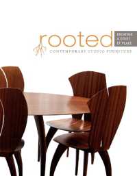 Rooted: Creating a Sense of Place : Contemporary Studio Furniture
