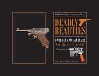 Deadly Beauties--Rare German Handguns, Vol. 2, 1914-1945 : World War I • Weimar • Third Reich (Deadly Beauties)