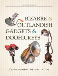 Bizarre & Outlandish Gadgets & Doohickeys : Used in Everyday Life-1851 to 1951