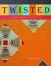 Twisted : Modern Quilts with a Vintage Twist