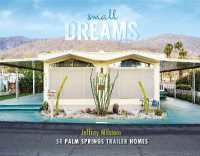 Small Dreams : 50 Palm Springs Trailer Homes